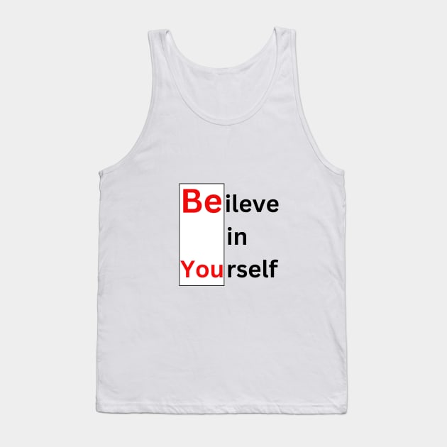 Believe in yourself motivation quotes Tank Top by shankar designs